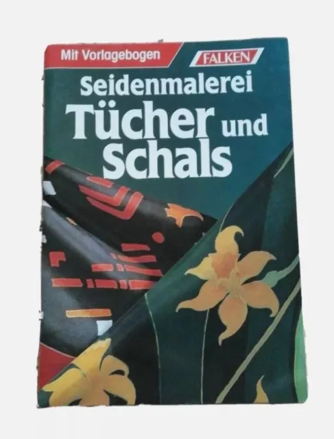 Bastelheft Seidenmalerei Tücher und Schals