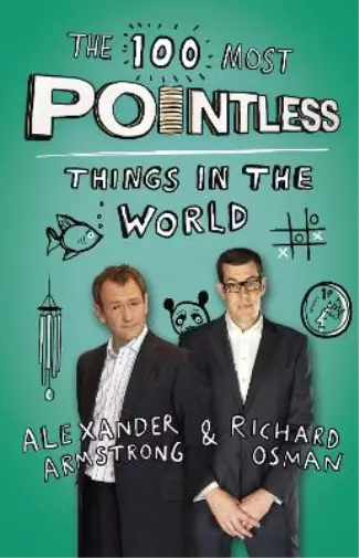 Richard Osman Alexander Armstro The 100 Most Pointless Things in the Wor (Poche)