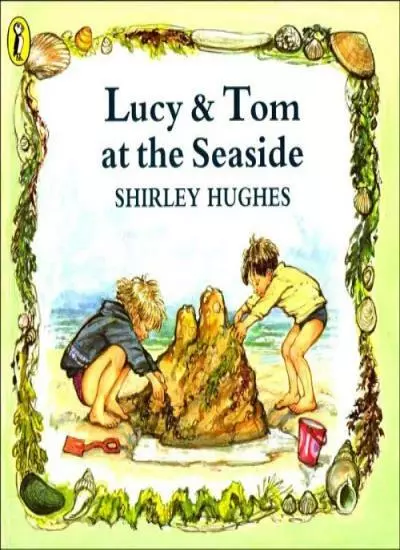 Lucy and Tom at the Seaside (Picture Puffin) By Shirley Hughes. 9780140544596