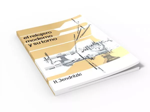 El relojero moderno y su torno (Libro de Hans Jendritzki)