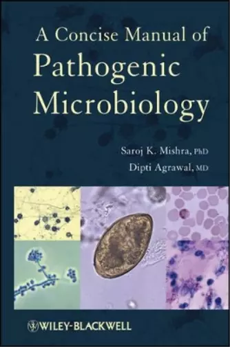 Saroj K. Mishra Dipti Agrawa A Concise Manual of Pathogenic Microbiolog (Relié)