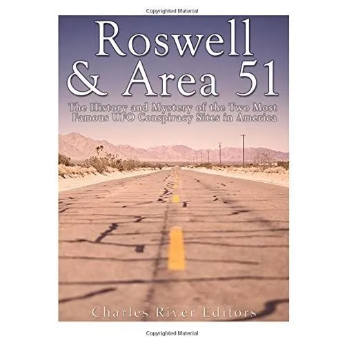 Roswell & Area 51 : The� History and Mystery of the Two - Paperback NEW Editors,