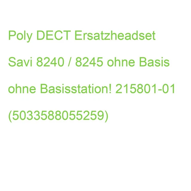 Poly DECT Ersatzheadset Savi 8240 / 8245 ohne Basis ohne Basisstation! 215801-01