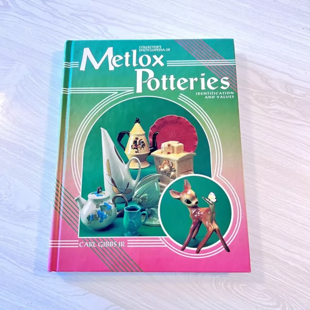 1995 Collector's Encyclopedia of Metlox Potteries: Identification and Values