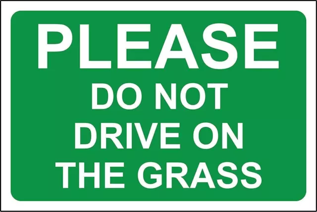 Please do not drive on the grass metal park safety sign