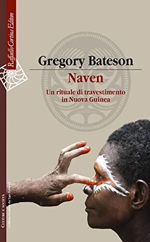 naven un rituale di travestimento in nuova guinea bateson 8832854821