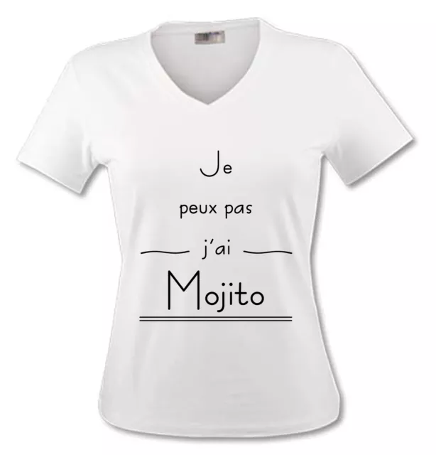 T-shirt Femme Je peux pas j'ai Mojito - coktail fête apéro - du S au XL