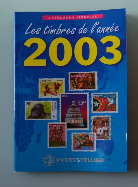 Catalogue YVERT ET TELLIER des timbres de l'année 2003 très bon état général