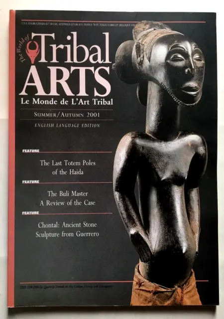 Tribal Arts Magazine Summer/Autumn 2001 -Haida Totem Poles, Buli Master, Chontal