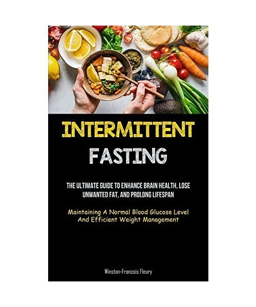 INTERMITTENT FASTING: THE Ultimate Guide To Enhance Brain Health, Lose ...