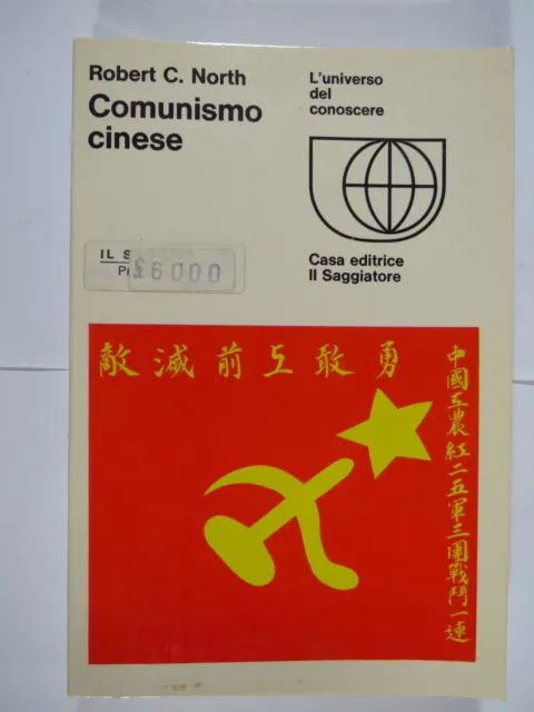 Comunismo Cinese - Robert C. North - Il Saggiatore 1966