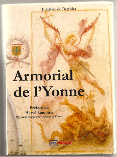 ARMORIAL DE L YONNE . Frédéric DE BERTHIER