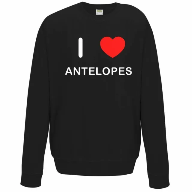 I Love Antelopes - Quality Sweatshirt / Jumper Choose Colour