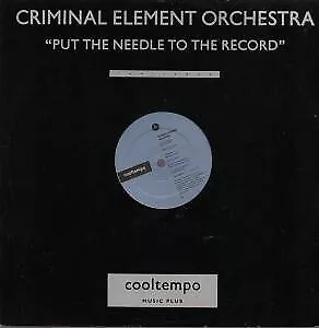 Criminal Element Orc - Put The Needle To The Record - Used Vinyl Reco - J5628z