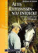 Altes Reiterwissen neu entdeckt. Tips und Tricks für Pfe... | Buch | Zustand gut