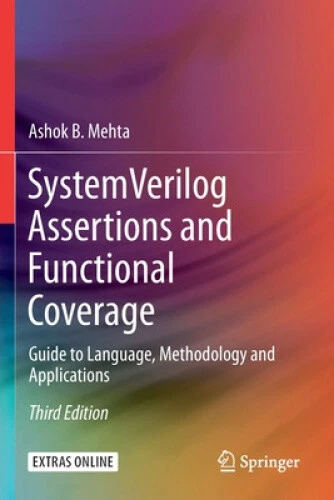 System Verilog Assertions and Functional Coverage: Guide to Language,