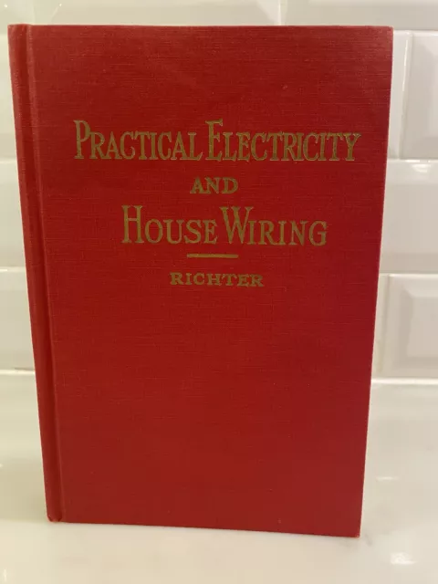 Practical Electricity And House Wiring By Herbert P. Richter 1952 Hardcover