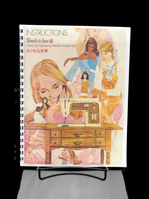 Singer 758 778 Touch Sew Zig Zag Sewing Instructions FULL COLOR SPIRAL BOUND