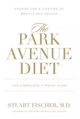 Stuart Fischer The Park Avenue Diet (Relié)