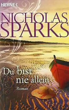 Du bist nie allein: Roman von Sparks, Nicholas | Buch | Zustand gut