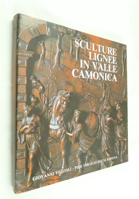 Sculture Lignee In Valle Camonica Brescia Arte Camuna Storia 1981