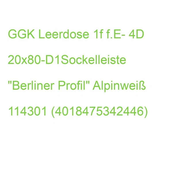 GGK Leerdose 1f f.E- 4D 20x80-D1Sockelleiste "Berliner Profil" Alpinweiß 114301