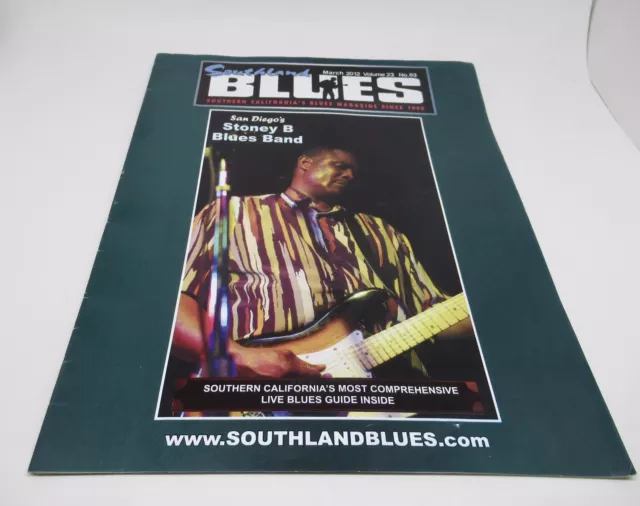 Southland Blues Magazine San Diego's Stoney B. Blues Band MARCH 2012 California