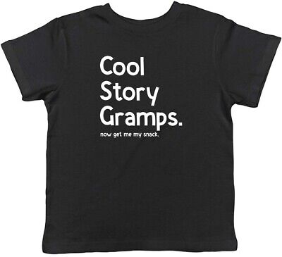 Cool Story Gramps Now Get Me My Snack Childrens Kids T-Shirt Boys Girls