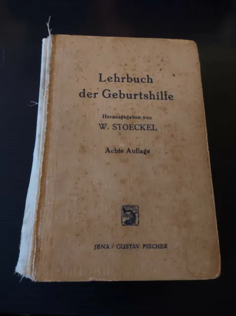Lehrbuch der Geburtshilfe - W. Stoeckel 1945