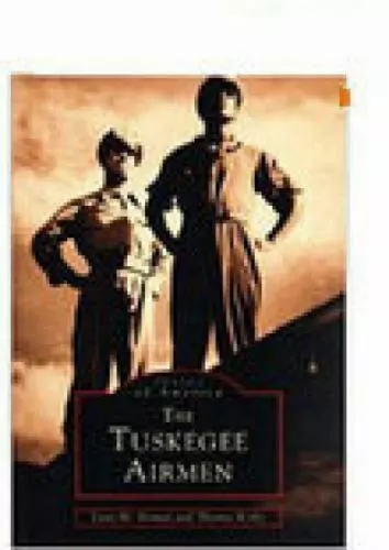 The Tuskegee Airmen, Alabama, Images of America, Paperback