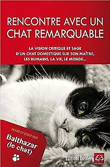 Rencontre avec un chat remarquable - Pensé et écrit... | Buch | Zustand sehr gut