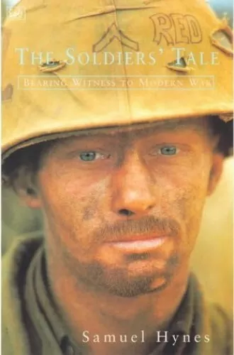 The Soldier's Tale: Bearing Witness to Modern War by Hynes, Samuel Paperback The