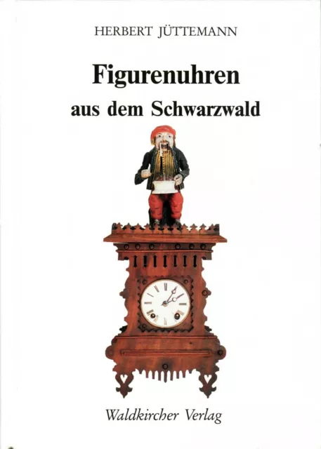 Buch - Schwarzwalduhr Glockenschläger Augenwender Flötenuhr Hackbrettuhr Wecker