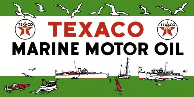 Texaco Marine Motor Oil NEW Sign 24x48" USA STEEL XL Size 10 lbs