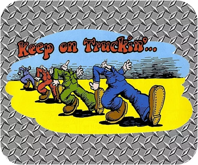 Keep On Truckin'  Computer / Laptop Mouse Pad