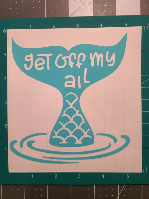 Get Off My Tail Mermaid Vinyl Decal Car Truck Laptop 5x5 in