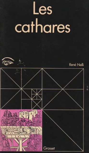 Les Cathares Ou L'eternel Combat De Rene Nelli Ed. Grasset 1972