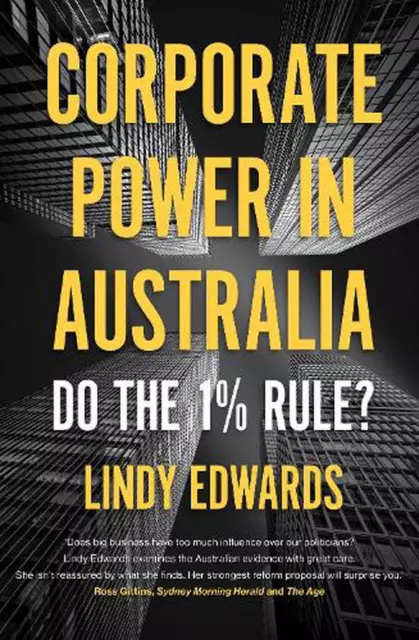 Corporate Power in Australia: Do the 1% Rule? by Lindy Edwards (English) Paperba