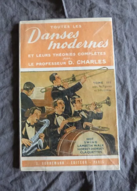 Professeur D. CHARLES, "Toutes les Danses Modernes - Tome III', Bornemann, 1945