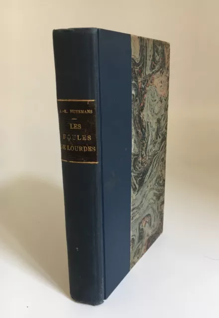 HUYSMANS Joris-Karl - Les foules de Lourdes - 1906 - Reliure - Rare