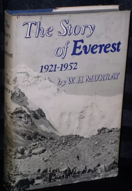 The Story Of Everest 1021-1952 by W.H. Murray, Hbdj, E.P Dutton, 1953, 1st Ed.