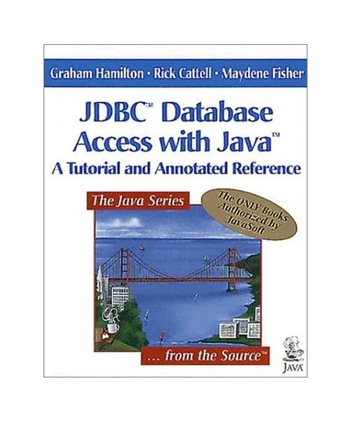 JDBC DATABASE ACCESS with Java: A Tutorial and Annotated Reference ...