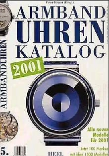 Armbanduhren. Katalog 2001. Jetzt 100 Marken mit üb... | Buch | Zustand sehr gut