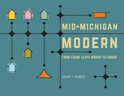 Mid-Michigan Modern: From Frank Lloyd Wright to Googie - Hardcover - GOOD