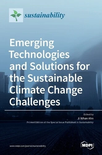 EMERGING TECHNOLOGIES AND Solutions for the Sustainable Climate Change ...