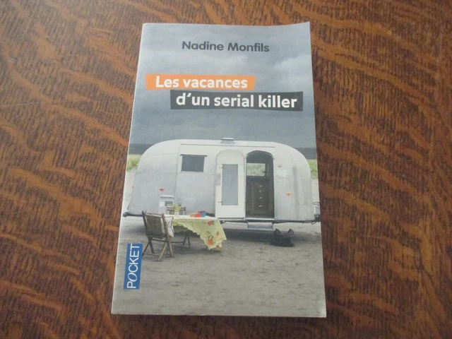 LES VACANCES D'UN serial killer - NADINE MONFILS EUR 6,00 - PicClick FR