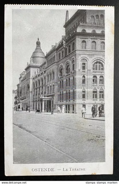 AK Ostende Le Theatre Feldpoststempel SB Kgl. Pr. Res. Inf. Rgt. 1915