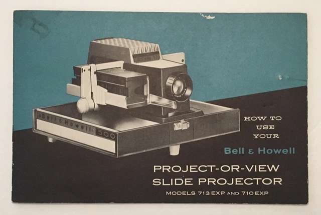 Bell & Howell Project-Or-View Slide Projector Models 713 EXP & 710 EXP Manual