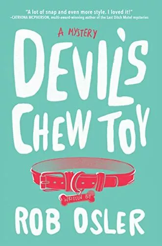 Devil's Chew Toy: A Novel by Rob,Osler, NEW Book, FREE & FAST Delivery, (Hardcov