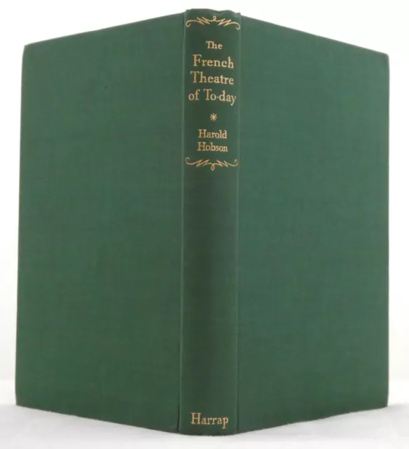 The French Theatre Today An English View by Harold Hobson 1953 Hardcover/DJ 3